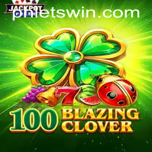100BlazingClover: An Exciting New Adventure in the World of Gaming