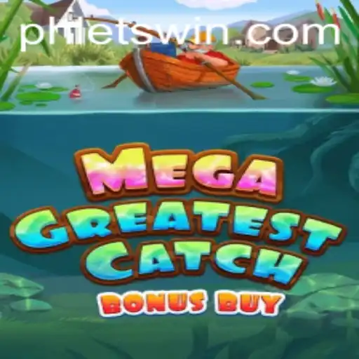 Unleashing the Excitement: MegaGreatestCatchBonusBuy Game Guide