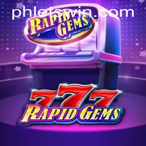 Experience the Thrills of RapidGems777: A Comprehensive Guide