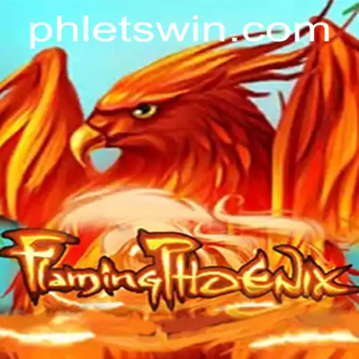 The Thrilling World of FlamingPhoenix: A Guide to Victory with Letswin